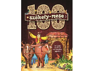 100 SZÉKELY MESE