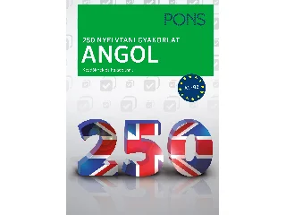 250 NYELVTANI GYAKORLAT ANGOL - KEZDŐKNEK ÉS HALADÓKNAK