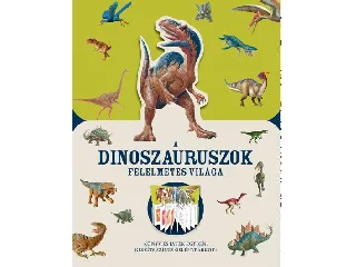 A DINOSZAURUSZOK FÉLELMETES VILÁGA - KÖNYV ÉS JÁTÉK EGYBEN
