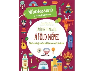 A FÖLD NÉPEI - MONTESSORI: A VILÁG FELFEDEZÉSE JÁTÉKOS FELADATOK