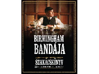 A HIVATALOS BIRMINGHAM BANDÁJA SZAKÁCSKÖNYV