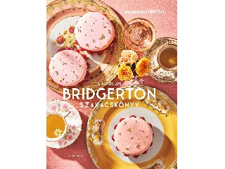 A HIVATALOS BRIDGERTON SZAKÁCSKÖNYV