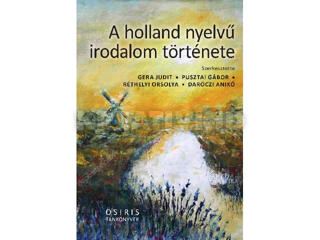 A HOLLAND NYELVŰ IRODALOM TÖRTÉNETE