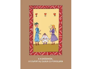 A KIS KÖDMÖN, A CIGÁNY AZ ÉGBEN ÉS POKOLBAN