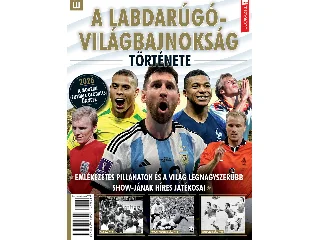 A LABDARÚGÓ VILÁGBAJNOKSÁG TÖRTÉNETE - FÜLES BOOKAZINE 2026/2