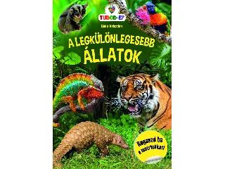 A LEGKÜLÖNLEGESEBB ÁLLATOK - TUDOD-E?