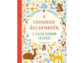 A legszebb állatmesék a világ minden tájáról