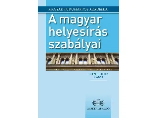 A MAGYAR HELYESÍRÁS SZABÁLYAI - ÚJ MAGYAR HELYESÍRÁS, 12. KIADÁS