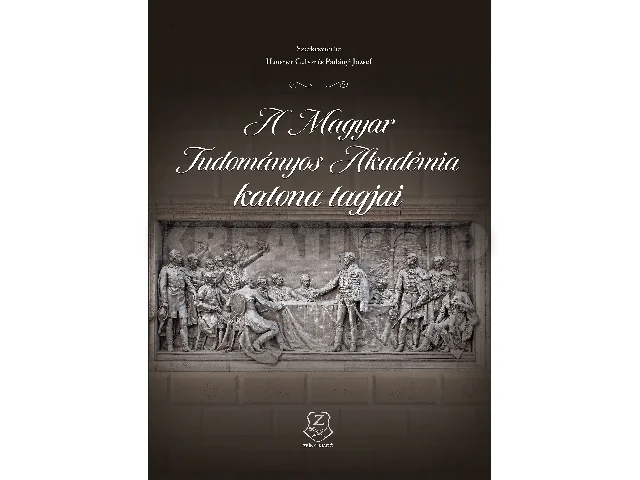 A MAGYAR TUDOMÁNYOS AKADÉMIA KATONAI TAGJAI