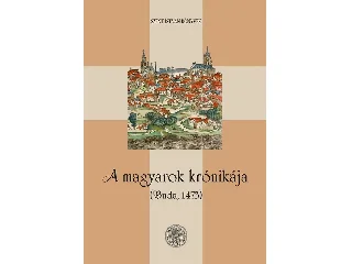 A MAGYAROK KRÓNIKÁJA - BUDA, 1473