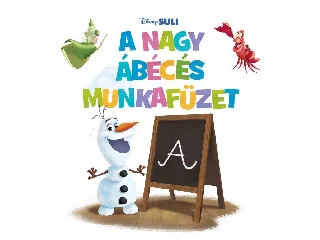 A NAGY ÁBÉCÉS MUNKAFÜZET - DISNEY SULI - ÍRNI JÓ!