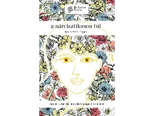 A NÁRCISZTIKUSON TÚL - IGAZ TÖRTÉNET ALAPJÁN, 3. RÉSZ