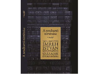 A RENDTARTÓ TÖRTÉNÉSZ