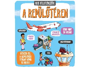 A REPÜLŐTÉREN - KIS FELFEDEZŐK