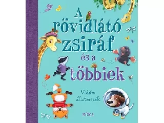 A rövidlátó zsiráf és a többiek