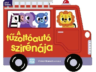 A TŰZOLTÓAUTÓ SZIRÉNÁJA