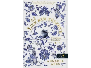 ABBS, ANNABEL: AZ ÍZEK KÖLTÉSZETE - MISS ELIZA KONYHÁJA