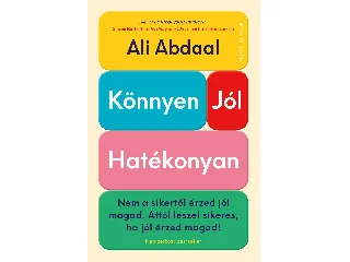 ABDAL,ALI: KÖNNYEN, JÓL, HATÉKONYAN