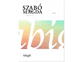 Abigél - Szabó Magda könyvei