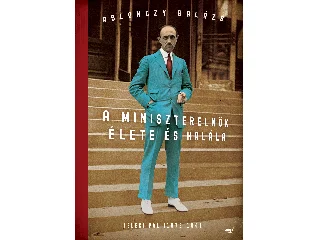 ABLONCZY BALÁZS: A MINISZTERELNÖK ÉLETE ÉS HALÁLA - TELEKI PÁL (1879-1941) - FŰZÖTT