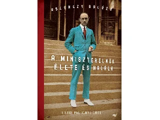ABLONCZY BALÁZS: A MINISZTERELNÖK ÉLETE ÉS HALÁLA - TELEKI PÁL (1879-1941) - KÖTÖTT