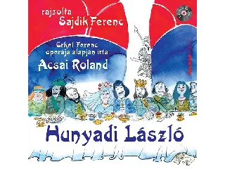 ACSAI ROLAND: HUNYADI LÁSZLÓ - CD MELLÉKLETTEL
