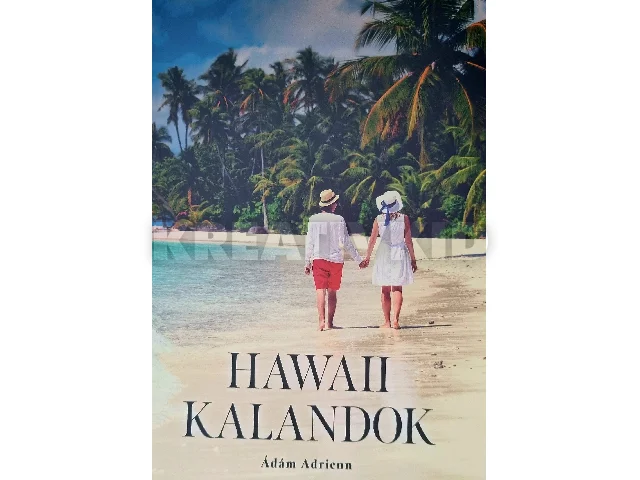 ÁDÁM ADRIENN: HAWAII KALANDOK