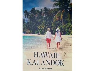 ÁDÁM ADRIENN: HAWAII KALANDOK