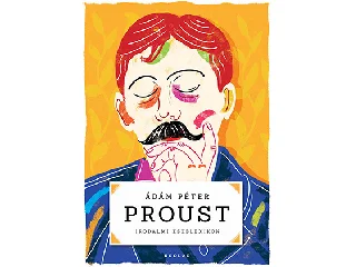 ÁDÁM PÉTER: PROUST - IRODALMI ZSEBLEXIKON