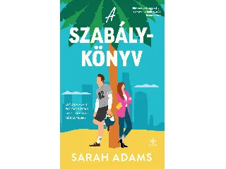 ADAMS, SARAH: A SZABÁLYKÖNYV