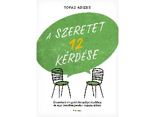 ADIZES, TOPAZ: A SZERETET 12 KÉRDÉSE