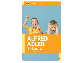 ADLER, ALFRED: ÉLETISMERET