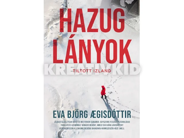 AEGISDÓTTIR, EVA BJÖRG: HAZUG LÁNYOK - TILTOTT IZLAND