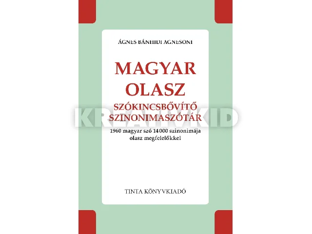 ÁGNES BÁNHIDI AGNESONI: MAGYAR-OLASZ SZÓKINCSBŐVÍTŐ SZINONIMASZÓTÁR