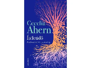 AHERN, CECELIA: ÍTÉLETIDŐ