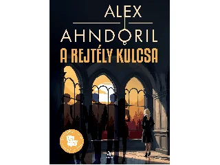 AHNDORIL, ALEX: A REJTÉLY KULCSA