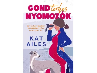 AILES, KAT: GONDTERHES NYOMOZÓK