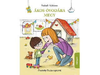 Ákos óvodába megy