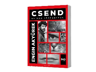 AKYÜREK, ENGIN: CSEND - ÉS MÁS TÖRTÉNETEK