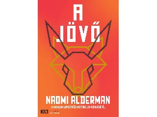 ALDERMAN, NAOMI: A JÖVŐ