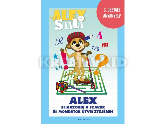 ALEX SULI - ALEX ELIGAZODIK A SZAVAK ÉS MONDATOK ÚTVESZTŐJÉBEN