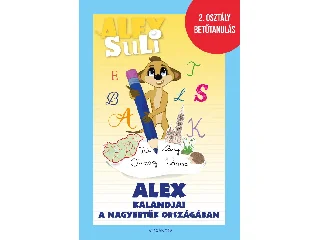 ALEX SULI - ALEX KALANDJAI A NAGYBETŰK ORSZÁGÁBAN