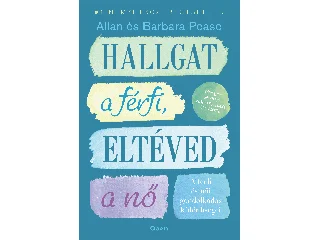 ALLAN PEASE-BARBARA PEASE: HALLGAT A FÉRFI, ELTÉVED A NŐ