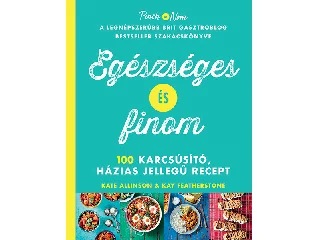 ALLINSON, KATE - FEATHERSTONE, KAY: EGÉSZSÉGES ÉS FINOM