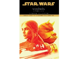 ALLSTON, AARON: STAR WARS - VASÖKÖL - X- SZÁRNYÚAK VI. ( LEGENDÁK, A LEGJOBB TÖRTÉNETEK)