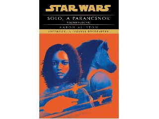 ALLSTON, AARON: STAR WARS: SOLO, A PARANCSNOK - X-SZÁRNYÚAK VII.