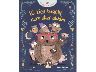 ALVES, KATJA: 10 KICSI BAGOLY NEM AKAR ALUDNI