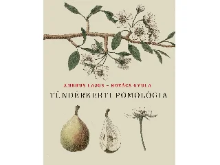 AMBRUS LAJOS-KOVÁCS GYULA: TÜNDÉRKERTI POMOLÓGIA