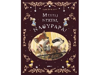 AMIOT, KARINE- MARIE: MESÉLJ NEKEM, NAGYPAPA!