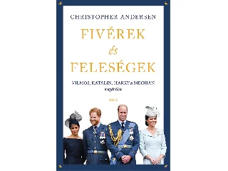 ANDERSEN, CHRISTOPHER: FIVÉREK ÉS FELESÉGEK